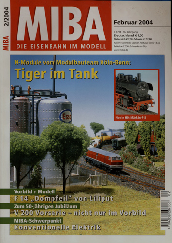   MIBA. Die Eisenbahn im Modell Heft 2/2004 (Februar 2004): Tiger im Tank. N-Module vom Modulbauteam Köln-Bonn. 