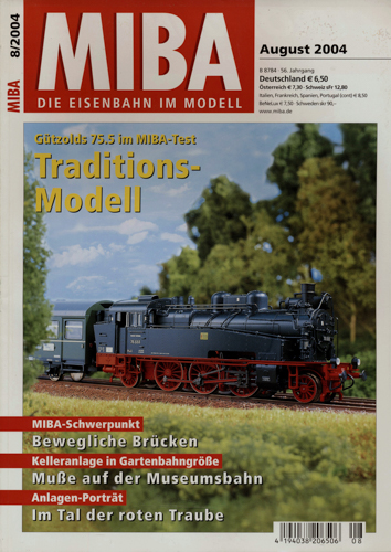   MIBA. Die Eisenbahn im Modell Heft 8/2004 (August 2004): Traditionsmodell. Gützolds 75.5 im MIBA-Test. 
