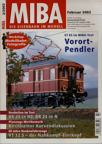   MIBA. Die Eisenbahn im Modell Heft 2/2003 (Februar 2003): Vorort-Pendler. ET 65 im MIBA-Test. 