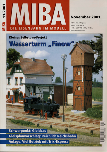   MIBA. Die Eisenbahn im Modell Heft 11/2001 (November 2001): Wasserturm "Finow". Kleines Selbstbau-Projekt. 
