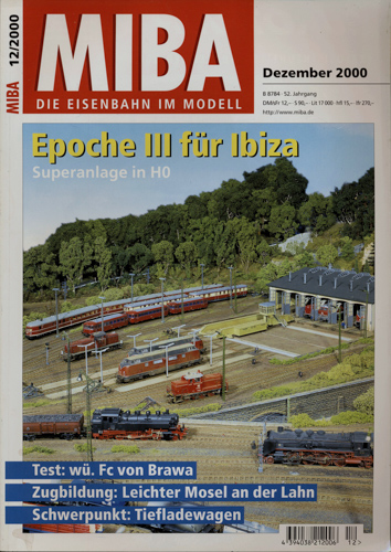   MIBA. Die Eisenbahn im Modell Heft 12/2000 (Dezember 2000): Epoche III für Ibiza. Superanlage in H0. 