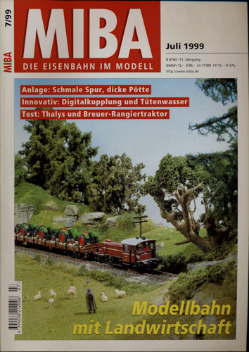   MIBA. Die Eisenbahn im Modell Heft 7/1999: Modellbahn mit Landwirtschaft. 