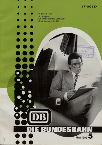 Deutsche Bundesbahn (Hrg.)  Die Bundesbahn. Zeitschrift. Heft 5 / Mai 1983 / 59. Jahrgang: Schwerpunkt 'Ein Jahr neuer DB-Vorstand'. Organigramme der DB. 