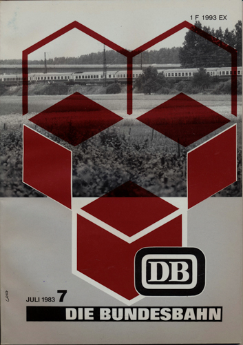 Deutsche Bundesbahn (Hrg.)  Die Bundesbahn. Zeitschrift. Heft 7 / Juli 1983 / 59. Jahrgang. 