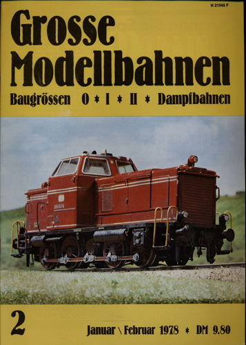   Große Modellbahnen. Baugrössen 0oIoIIoDampfbahnen Heft 2 (Januar/Februar 1978). 