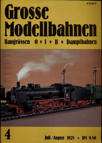   Große Modellbahnen. Baugrössen 0oIoIIoDampfbahnen Heft 4 (Juli/August 1978). 