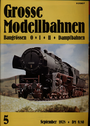   Große Modellbahnen. Baugrössen 0oIoIIoDampfbahnen Heft 5 (September 1978). 