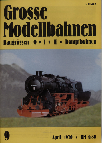   Große Modellbahnen. Baugrössen 0oIoIIoDampfbahnen Heft 9 (April 1979). 