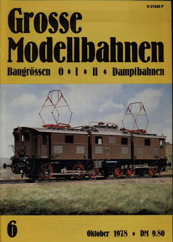   Große Modellbahnen. Baugrössen 0oIoIIoDampfbahnen Heft 6 (Oktober 1978). 