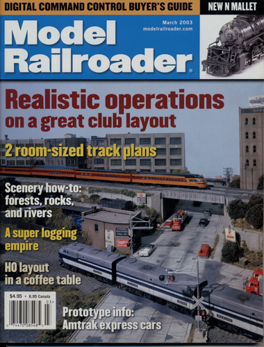   Model Railroader Magazine, March 2003: Realistic operations on a great club layout. 2 room-sized track-plans. 