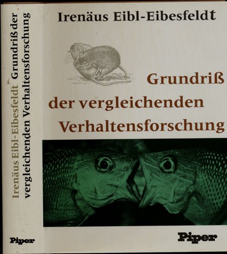 EIBL-EIBESFELD, Irenäus  Grundriß der vergleichen Verhaltensforschung. Ethologie. 
