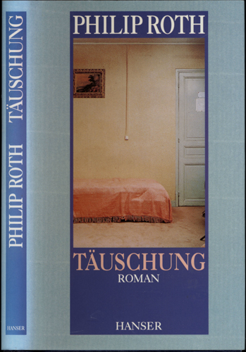 ROTH, Philip  Täuschung. Roman. Dt. von Jörg Robitius.  