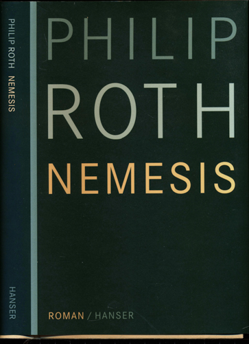 ROTH, Philip  Nemesis. Roman. Dt. von Dirk van Gunsteren.  