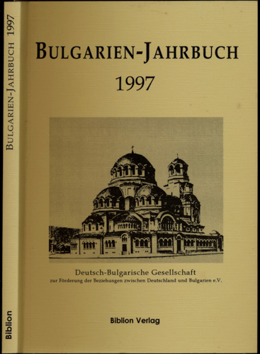Deutsch-bulgarische Gesellschaft (Hrg.)  Bulgarien-Jahrbuch 1997. 