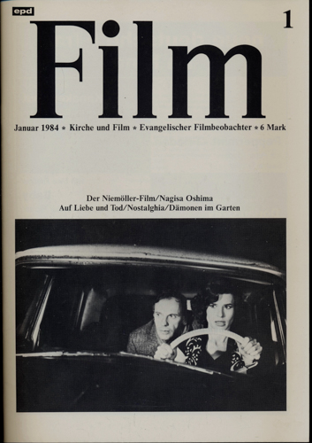   epd (Evangelischer Pressedienst) Film Heft 1/1984 (Januar 1984): Der Niemöller-Film/Nagisa Oshima/Auf Liebe und Tod/Nostalghia/Dämonen im Garten. 