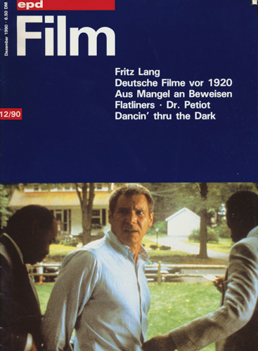   epd (Evangelischer Pressedienst) Film Heft 12/1990 (Dezember 1990): Fritz Lang. Deutsche Filme vor 1920. Aus Mangel an Beweisen/Flatliners/Dr. Petiot/Dancin' thru the Dark. 