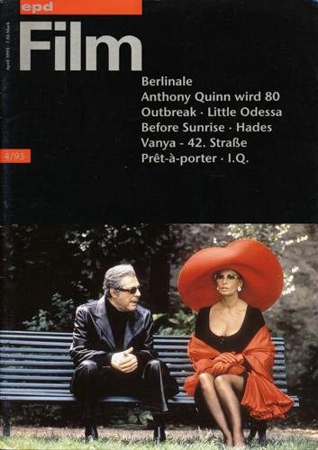   epd (Evangelischer Pressedienst) Film Heft 4/95 (April 1995): Berlinale. Anthony Quinn wird 80. Outbreak/Little Odessa/Before Sunrise/Hades/Vanya-42. Straße/Prêt-à-porter. I.Q. 