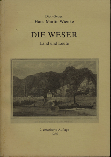WIENKE, Hans-Martin  Die Weser. Land und Leute. 
