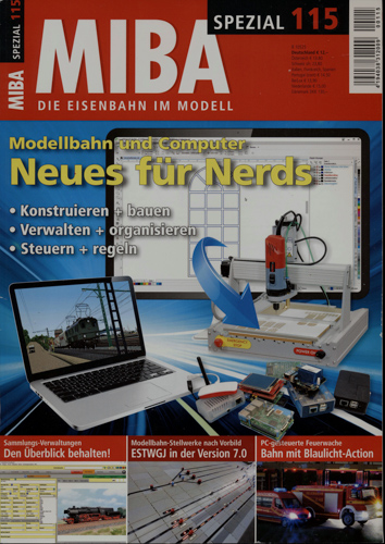   MIBA Spezial Heft 115: Neues für Nerds. Modellbahn und Computer. 