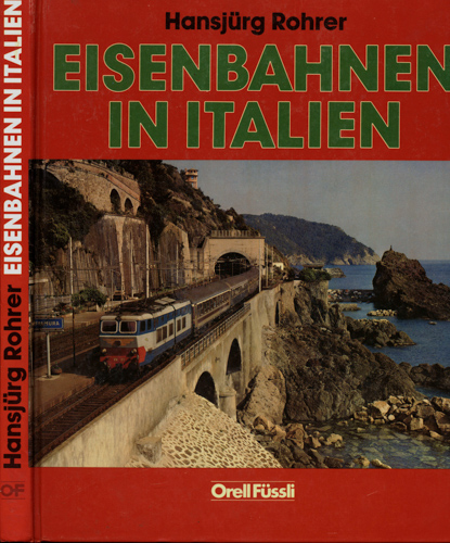ROHRER, Hansjürg  Eisenbahnen in Italien. 