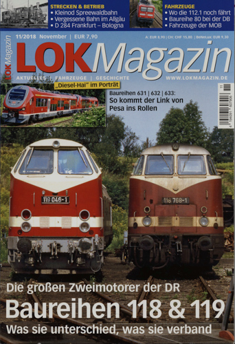   Lok Magazin Heft 11/2018: Baureihen 118 & 119: Die großen zweimotorer der DR. Was sie unterschied, was sie verband. So kommt der link von Pesa ins Rollen: Baureihen 631, 632, 633. 