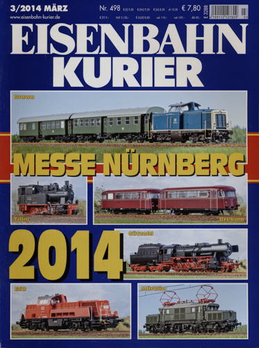   Eisenbahn Kurier Heft Nr. 498 (3/2014 März): Messe Nürnberg 2014. 
