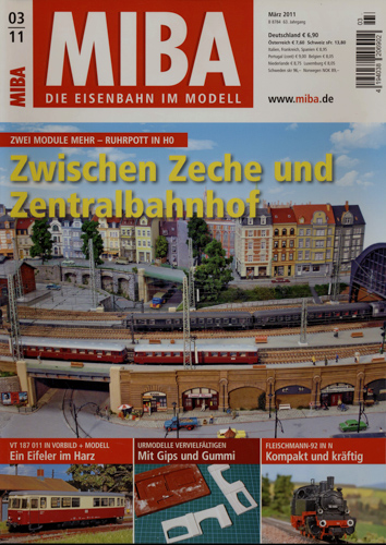   MIBA. Die Eisenbahn im Modell Heft 3/2011: Zwischen Zeche und Zentralbahnhof. Zwei Module mehr - Ruhrpott in H0. 