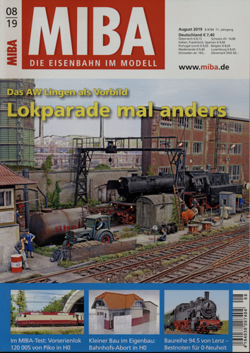   MIBA. Die Eisenbahn im Modell Heft 8/2019: Lokparade mal anders. Das AW Lingen als Vorbild. 