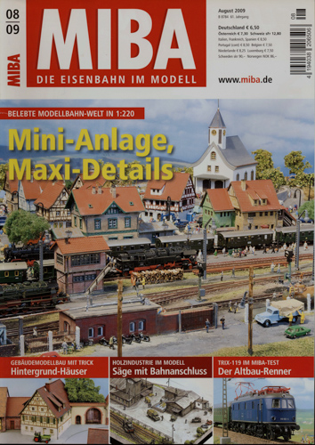   MIBA. Die Eisenbahn im Modell Heft 8/2009: Mini-Anlage, Maxi-Details. Belebte Modellbahn-Welt in 1:220. 