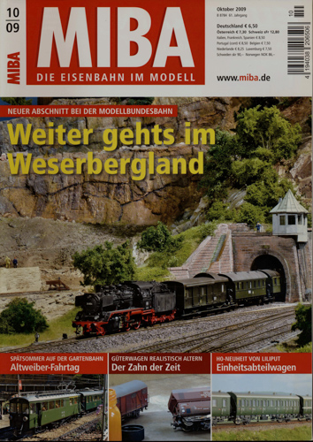   MIBA. Die Eisenbahn im Modell Heft 10/2009: Weiter gehts im Weserbergland. Neuer Abschnitt bei der Modellbundesbahn. 