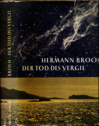 BROCH, Hermann  Tod des Vergil. Roman. 