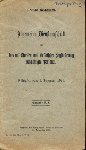 DEUTSCHE REICHSBAHN (Hrg.)  Allgemeine Dienstvorschrift für das auf Strecken mit elektrischer Zugförderung beschäftigte Personal. Gültigkeit vom 1. Dezember 1923. 