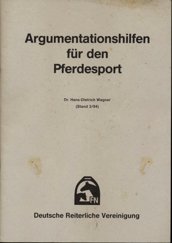 WAGNER, Hans-Dietrich  Argumentationshilfen für den Pferdesport. 