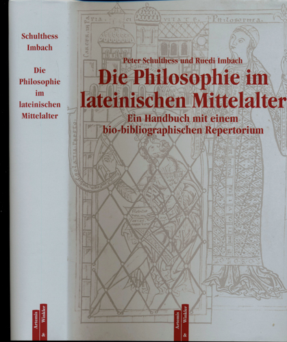 SCHULTHESS, Peter / IMBACH, Ruedi  Die Philosophie im lateinischen Mittelalter. Ein Handbuch mit einem bio-bibliographischem Repertorium. 
