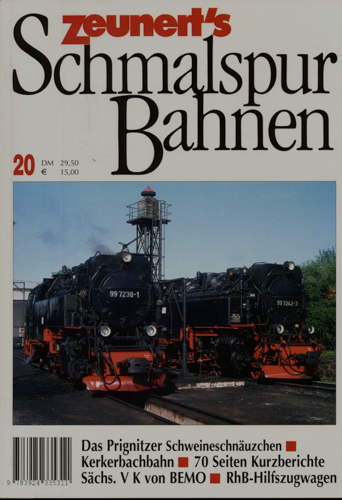   Zeunert's Schmalspurbahnen Band 20: Das Priegnitzer Schweineschnäuzchen. Kerkerbachbahn. 70 S. Kurzberichte. Sächs. V K von BEMO. RhB-Hilfszugwagen. 