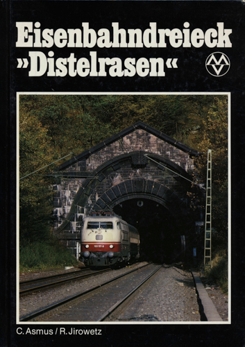 ASMUS, C. / JIROWETZ, R.  Eisenbahndreieck "Distelrasen". 