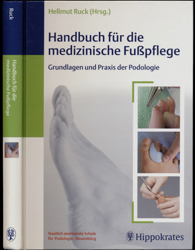 RUCK, Hellmut  Handbuch für die medizinische Fußpflege. Grundlagen und Praxis der Podologie. 