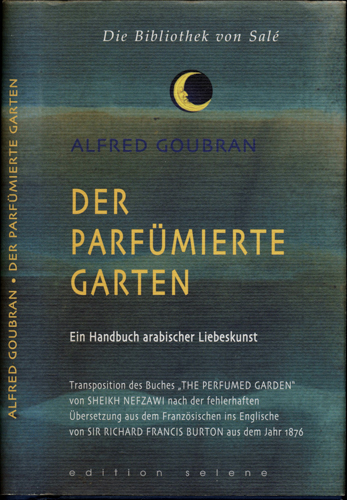 GOUBRAN, Alfred  Der parfümierte Garten: Ein Handbuch arabischer Liebeslehre. 