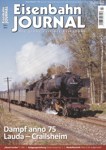   Eisenbahn Journal Heft März 2019: Dampf anno 75 Lauda-Crailsheim. 