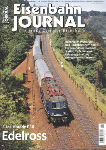   Eisenbahn Journal Heft April 2018: Edelross: E-Lok-Historie E 18. 