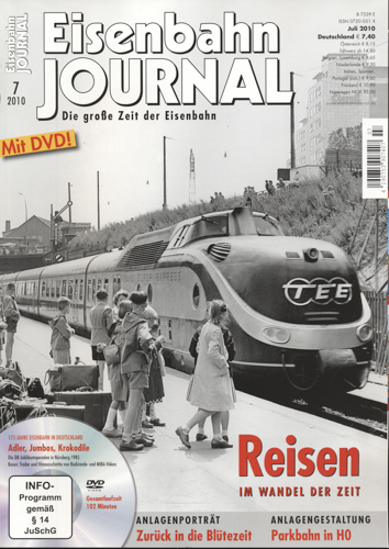   Eisenbahn Journal Heft 7/2010: Reisen im Wandel der Zeit (mit DVD!). 