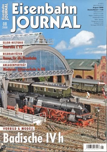   Eisenbahn Journal Heft 8/2008: Badische IV h: Vorbild und Modell. 