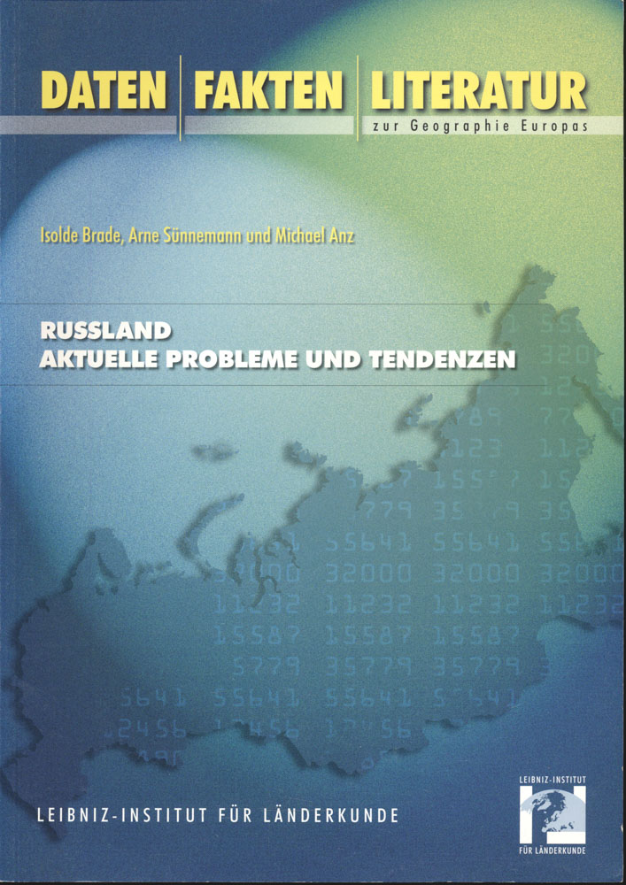 BRADE, Isolde u.a.  Russland - aktuelle Probleme und Tendenzen. Daten, Fakten, Literatur zur Geographie Europas. 