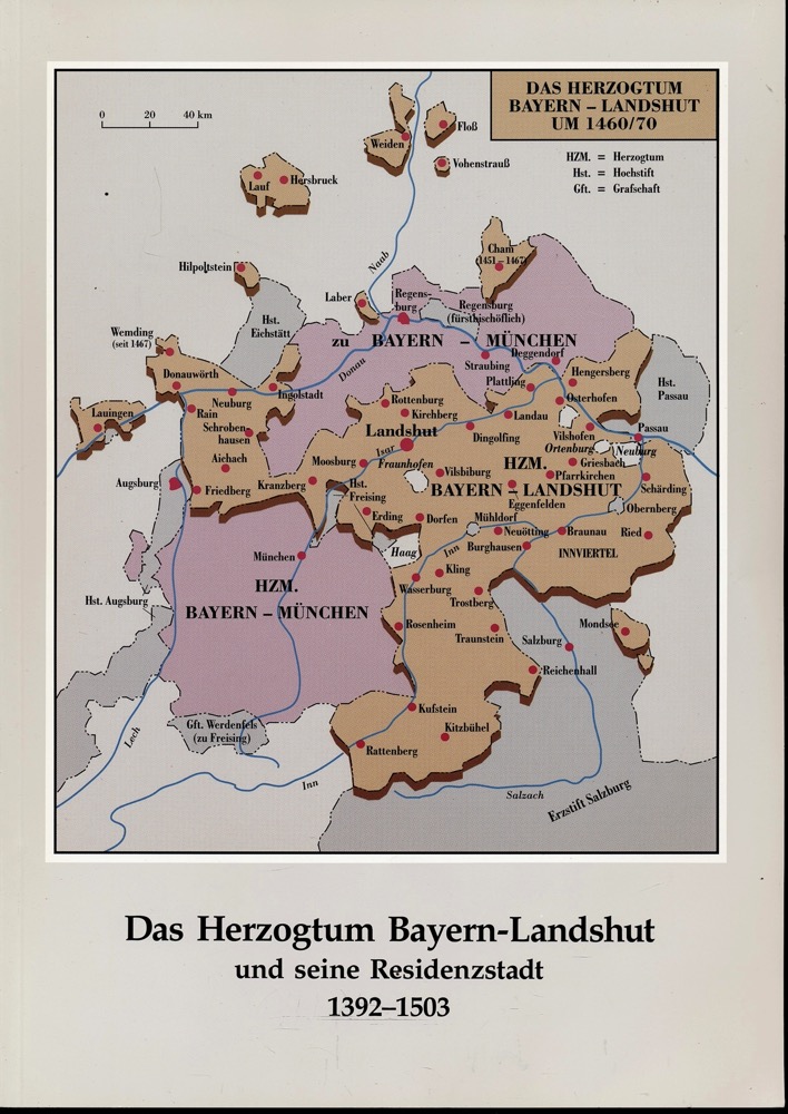 SPITZLBERGER, Georg  Das Herzogtum Bayern-Landshut und seine Residenzstadt 1392-1503. 