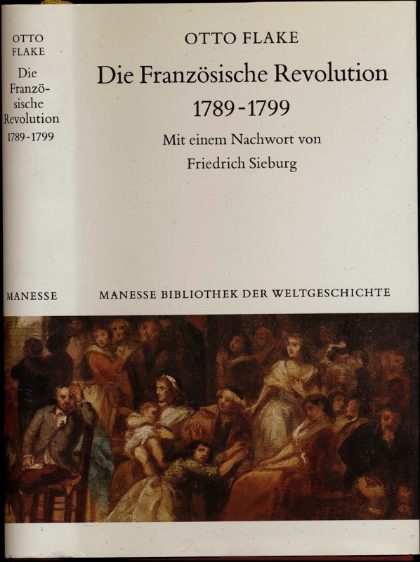FLAKE, Otto  Die Französische Revolution 1789 - 1799. 
