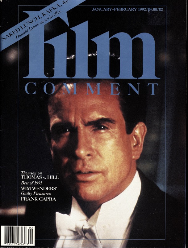 Corliss, Richard (Ed.)  Film Comment January-February 1992: Naked Lunch, Kafka & e. Donals Lyons on writerflix. Thomson on Thomas vs. Hill. Best of 1991 Wim Wenders. Guilty Pleasures Frank Capra. 