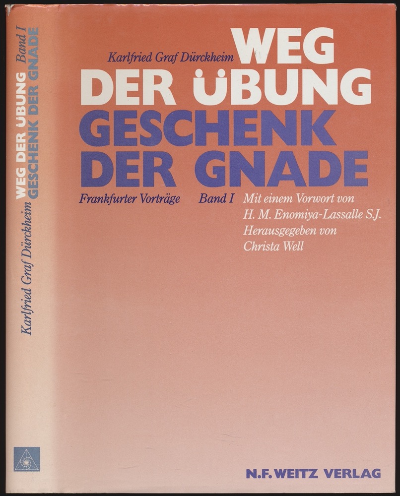 DÜRCKHEIM, Karlfried  Weg der Übung. Geschenk der Gnade. Frankfurter Vorträge Band 1 (apart). 