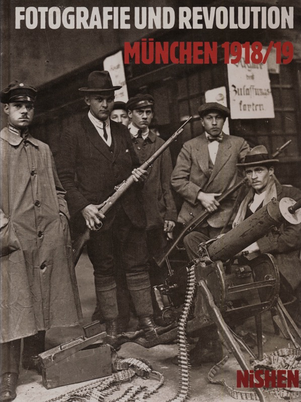 HERZ, Rudolf / HALFBRODT, Dirk  Revolution und Fotografie. München 1918/19. 