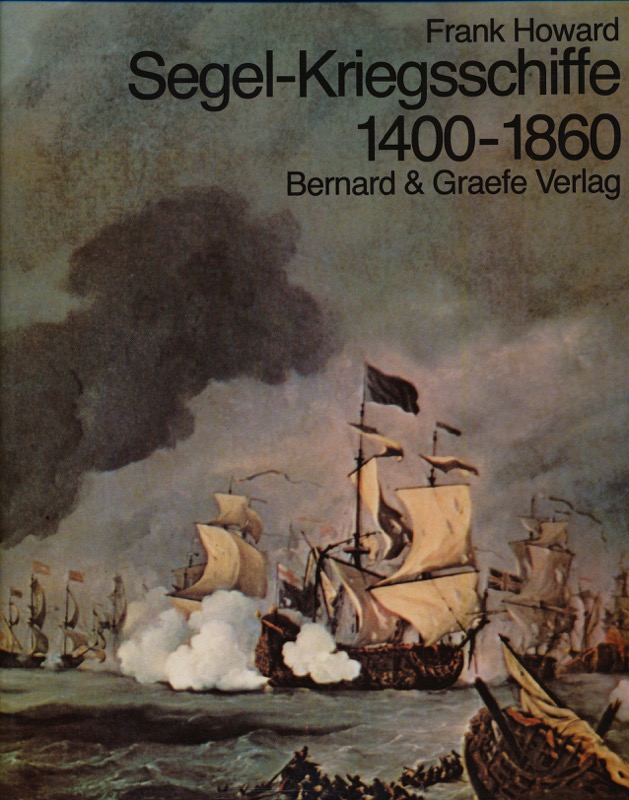 HOWARD, Frank  Segel-Kriegsschiffe 1400-1860. 