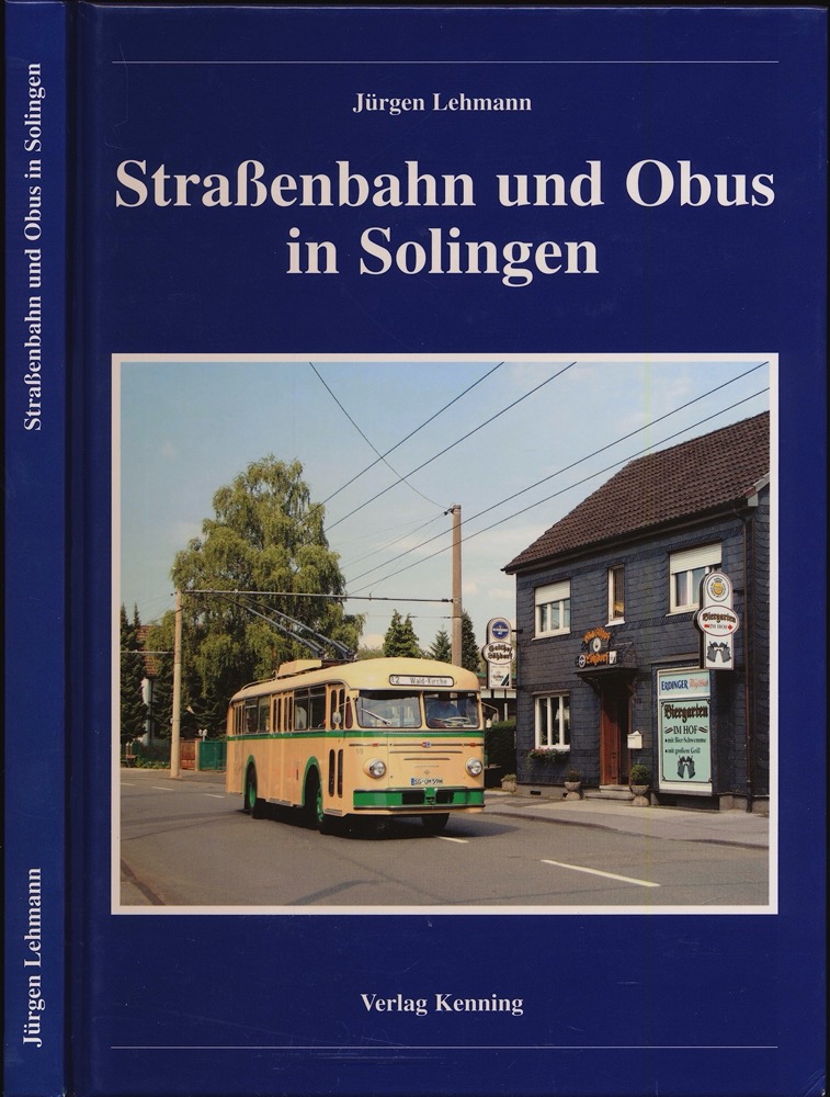 LEHMANN, Jürgen  Straßenbahn und Obus in Solingen. 